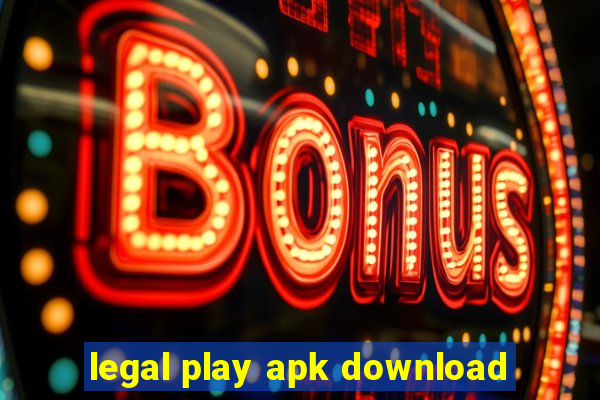 legal play apk download